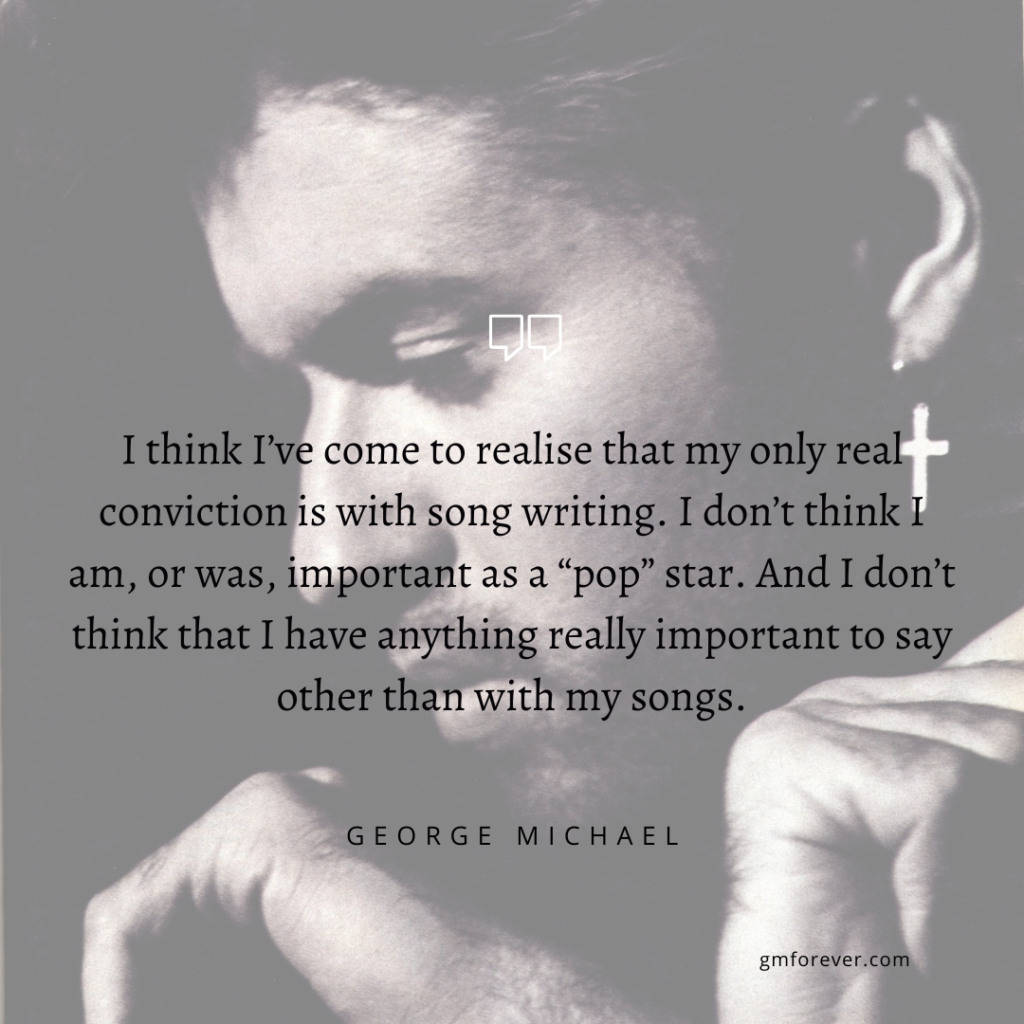 George Michael quote on Songwriting